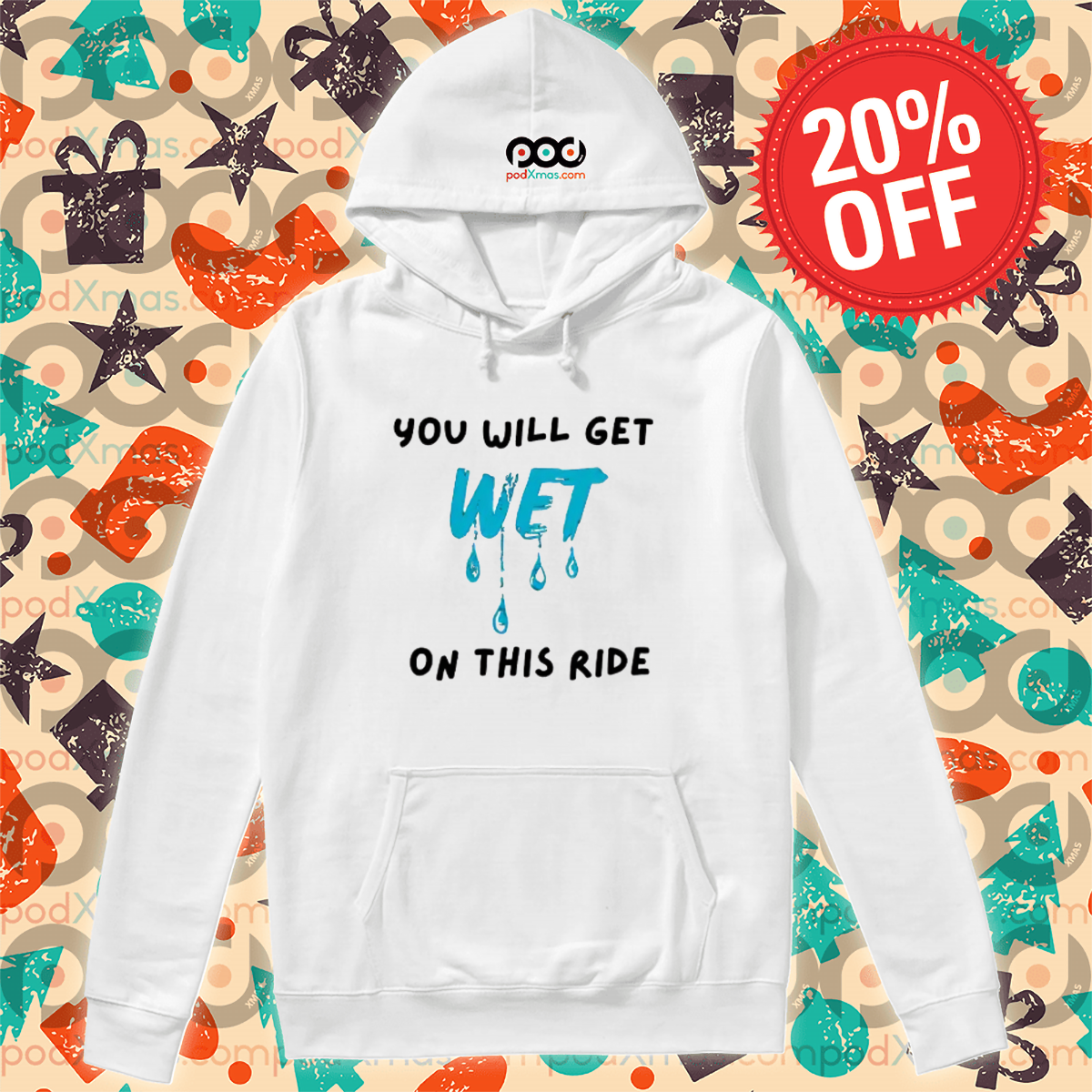 You Will Get Wet On This Ride Shirt