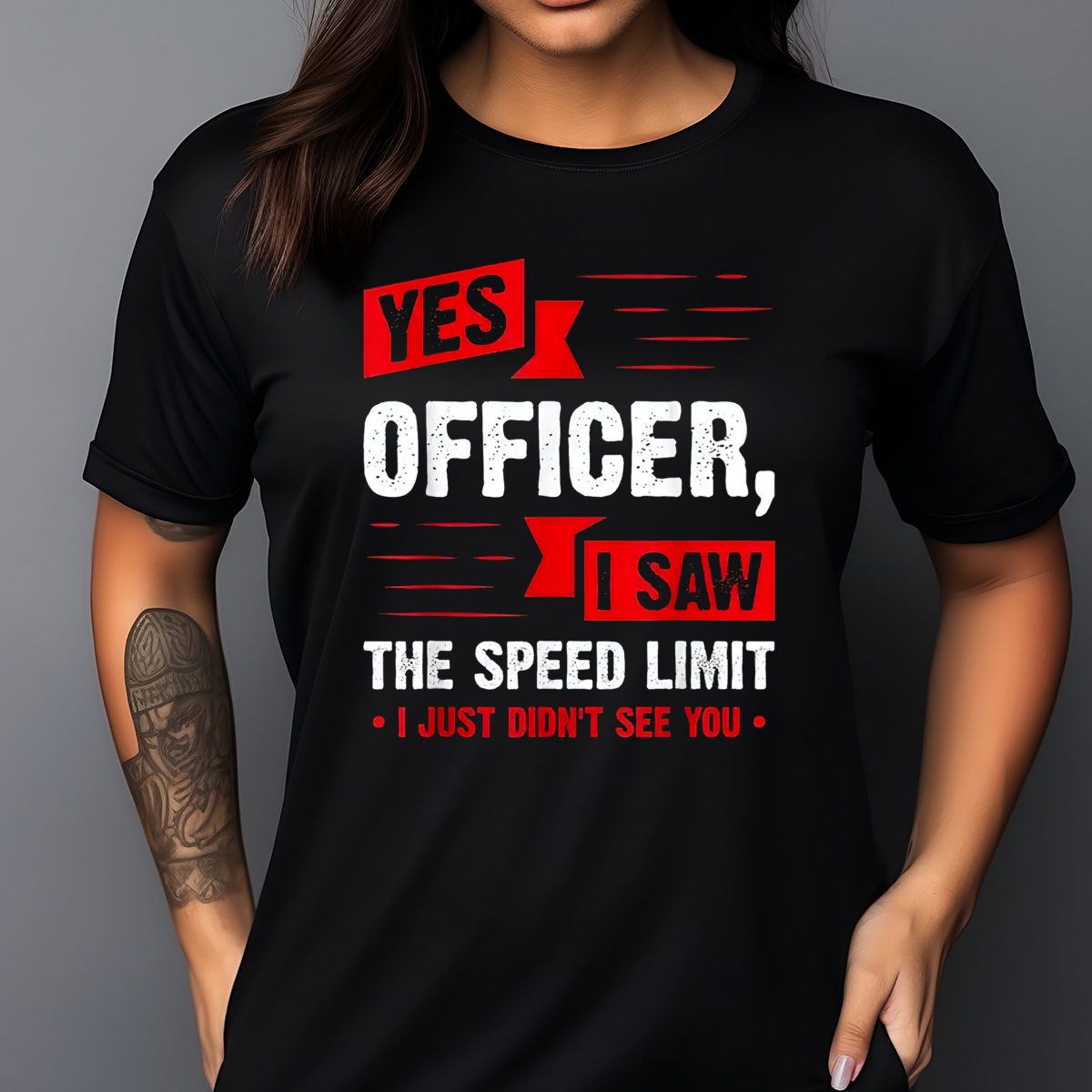 Yes Officer I Saw The Speed Limit I Just Didn't See You Vintage Shirt