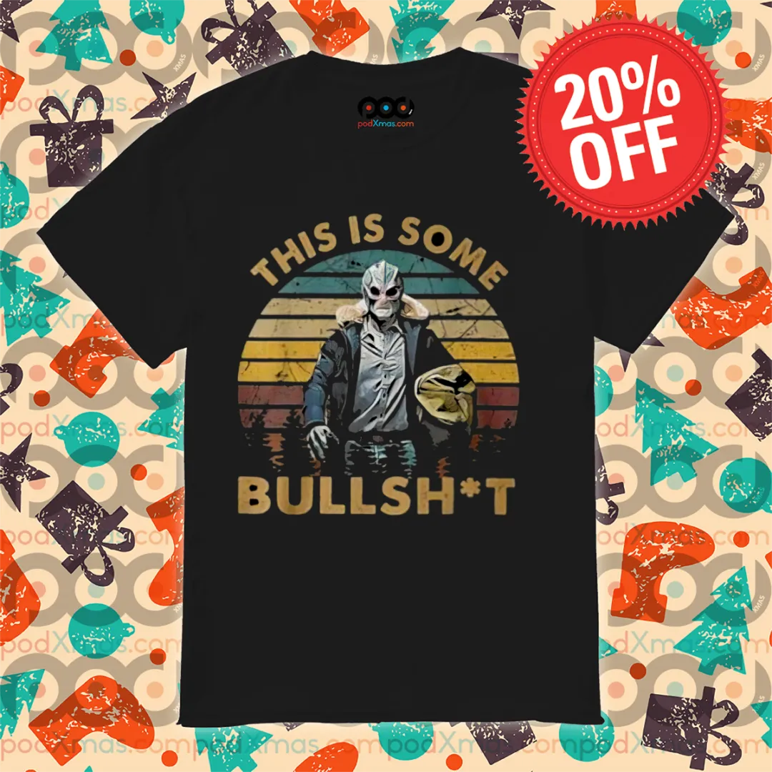 Alien This Is Some Bullshit Retro Vintage Shirt