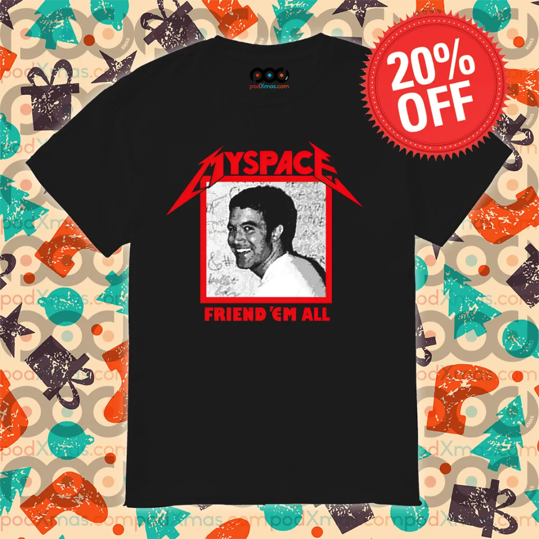 Myspace Friend 'Em All Vintage Shirt