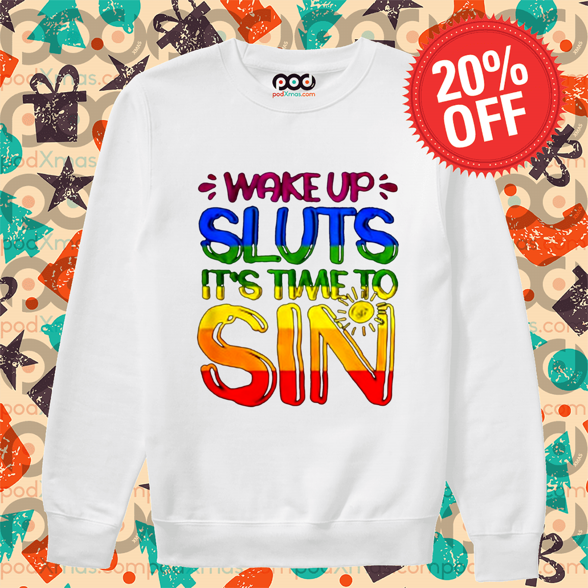 LGBT Wake Up Sluts It Is Time To Sin Shirt
