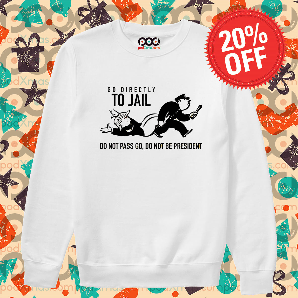 Donald Trump Go Directly To Jail Do Nto Pass Go Do Not Be President Shirt