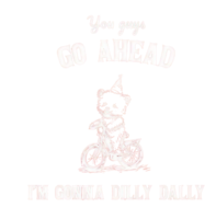 Bear Bicycles You Guys Go Ahead I Am Gonna Dilly Dally Shirt