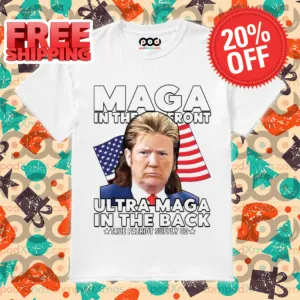 Donald Trump Maga In The Front Ultra Maga In The Back Shirt