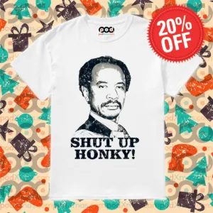 George Jefferson Shut Up Honky 2024 Shirt
