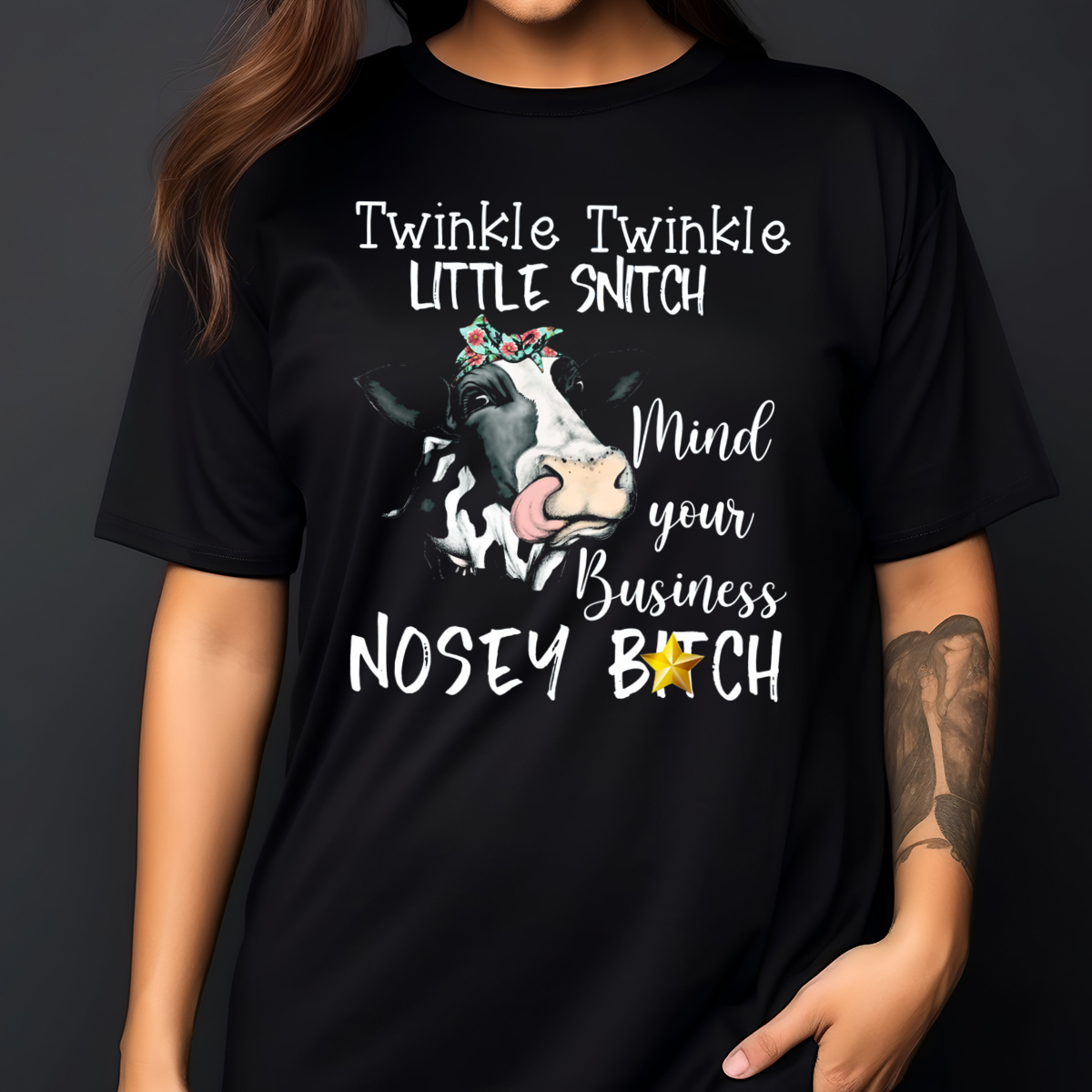 Heifer Twinkle Twinkle Little Snitch Mind Your Business Nosey Bitch Shirt