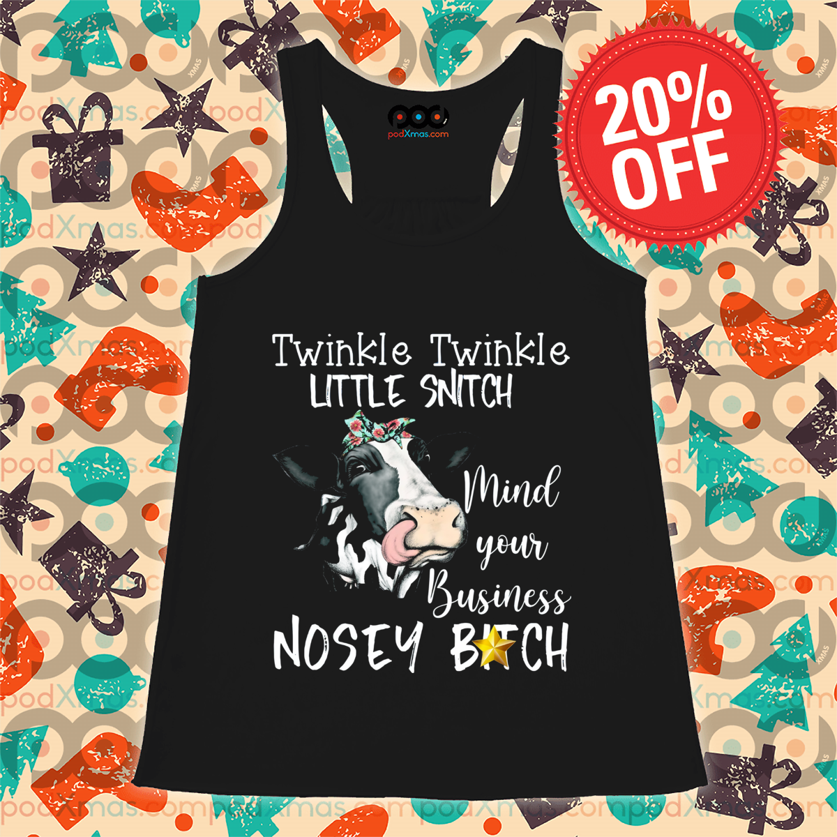 Heifer Twinkle Twinkle Little Snitch Mind Your Business Nosey Bitch Shirt