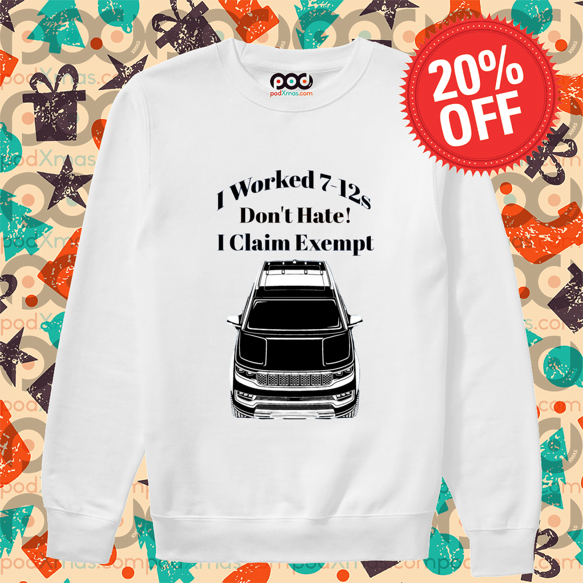 I Worked 7-12s Don't Hate I Claim Exempt Shirt