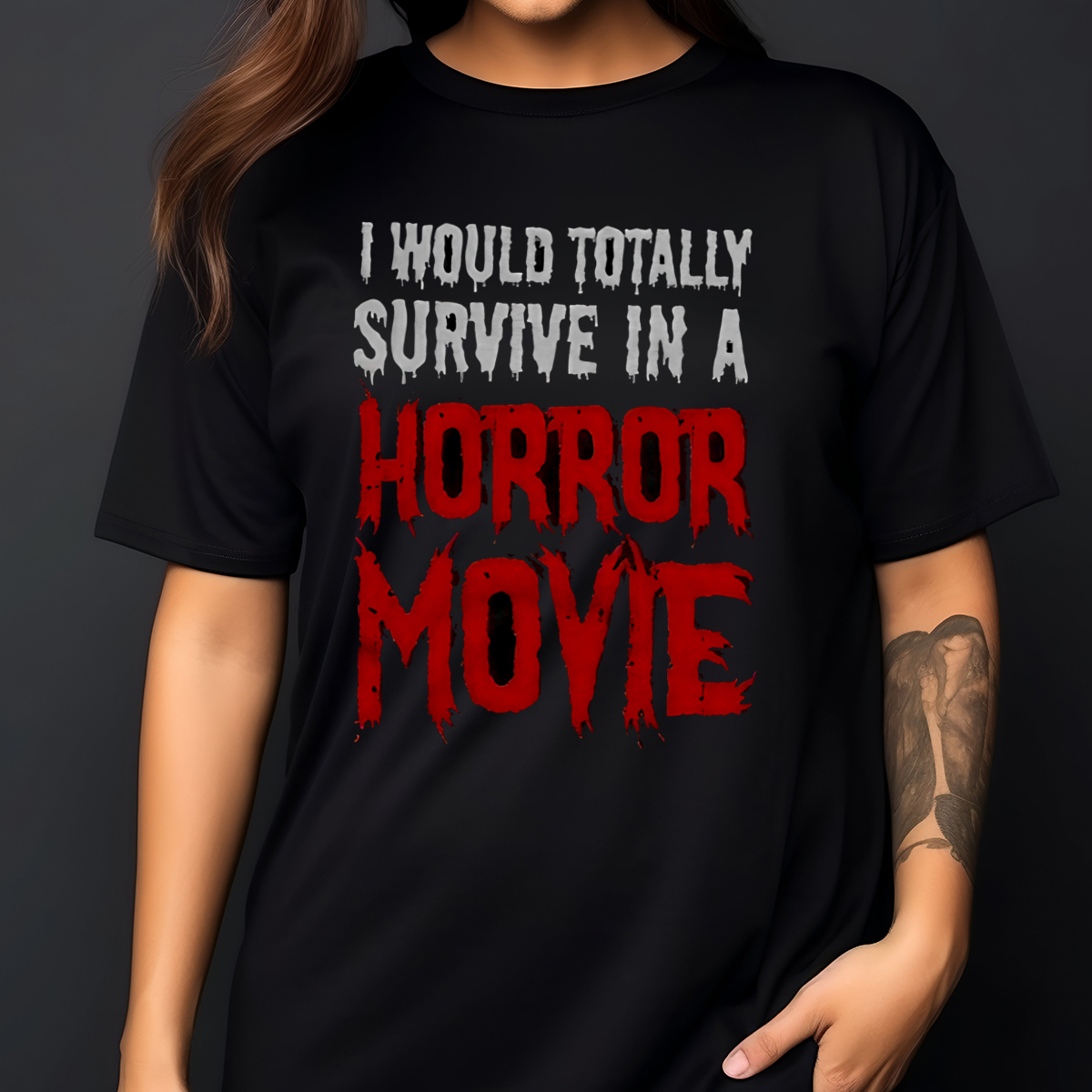 I Would Totally Survive In A Horror Movie 2024 Shirt