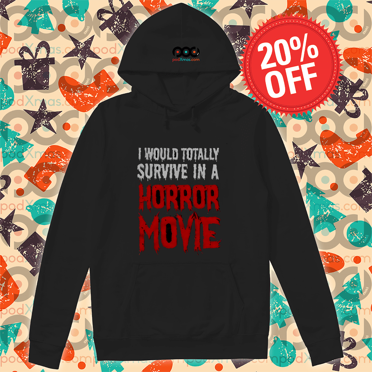 I Would Totally Survive In A Horror Movie 2024 Shirt
