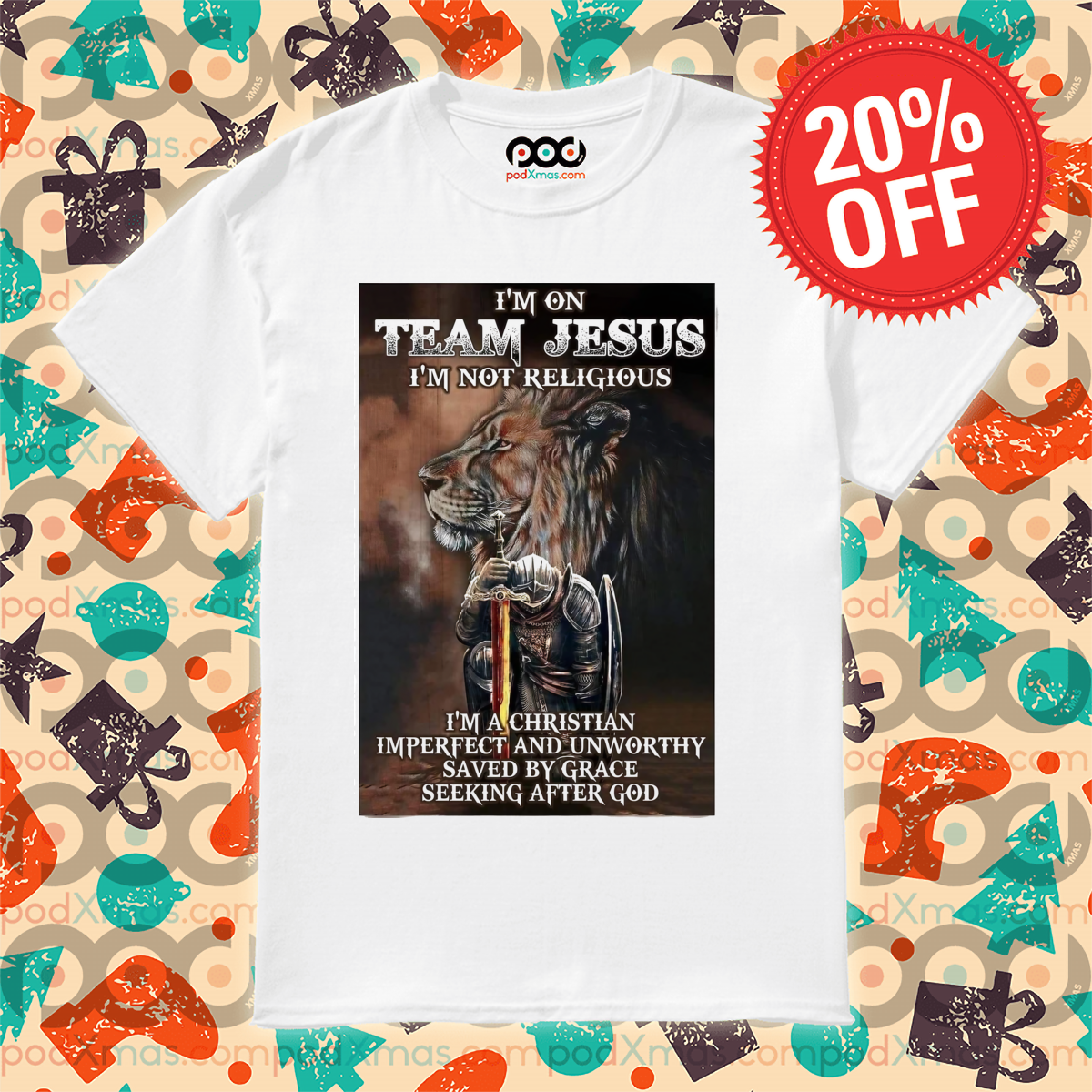 Lion I'm On Team Jesus I'm Not Religious I'm A Christian Imperfect And Unworthy Shirt