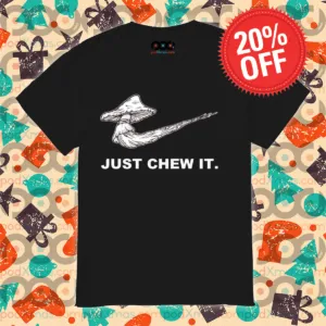 Mushroom Just Chew It Shirt