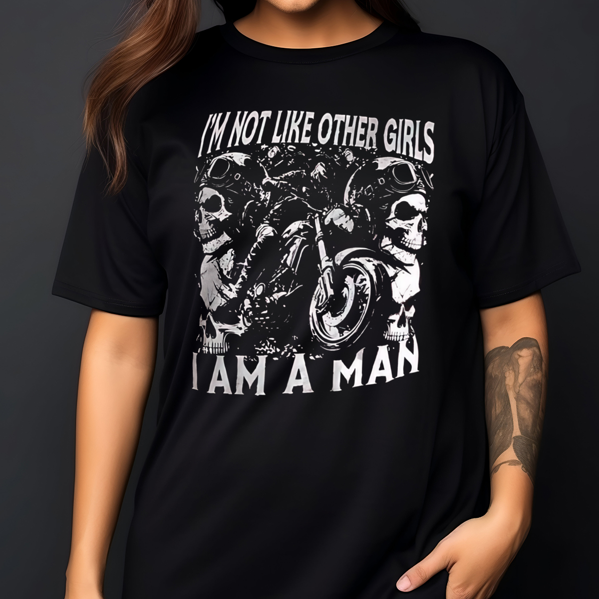 Skull Motorbike I'm Not Like Other Girls I Am A Man Shirt