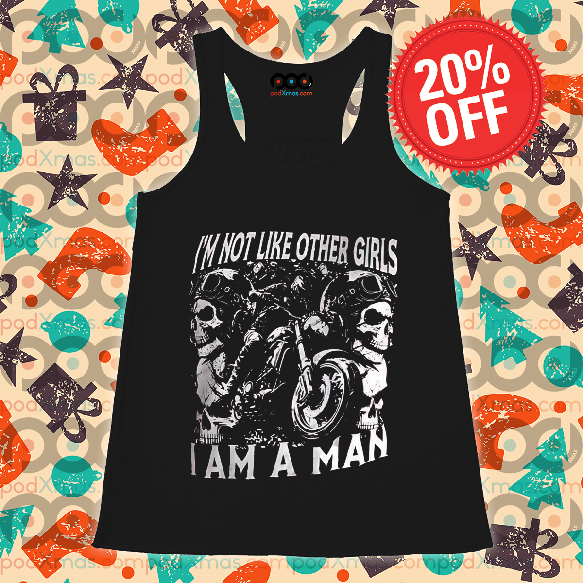 Skull Motorbike I'm Not Like Other Girls I Am A Man Shirt