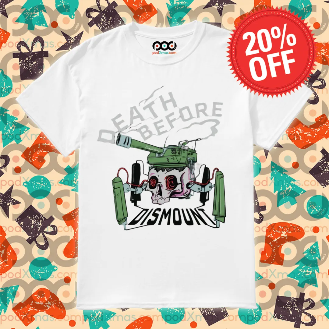 Skull Robot Tank Death Before Dismount Shirt