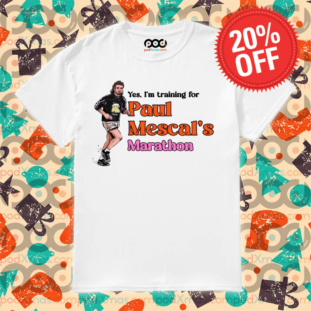 Yes I'm Training For Paul Mescal's Marathon 2024 Shirt