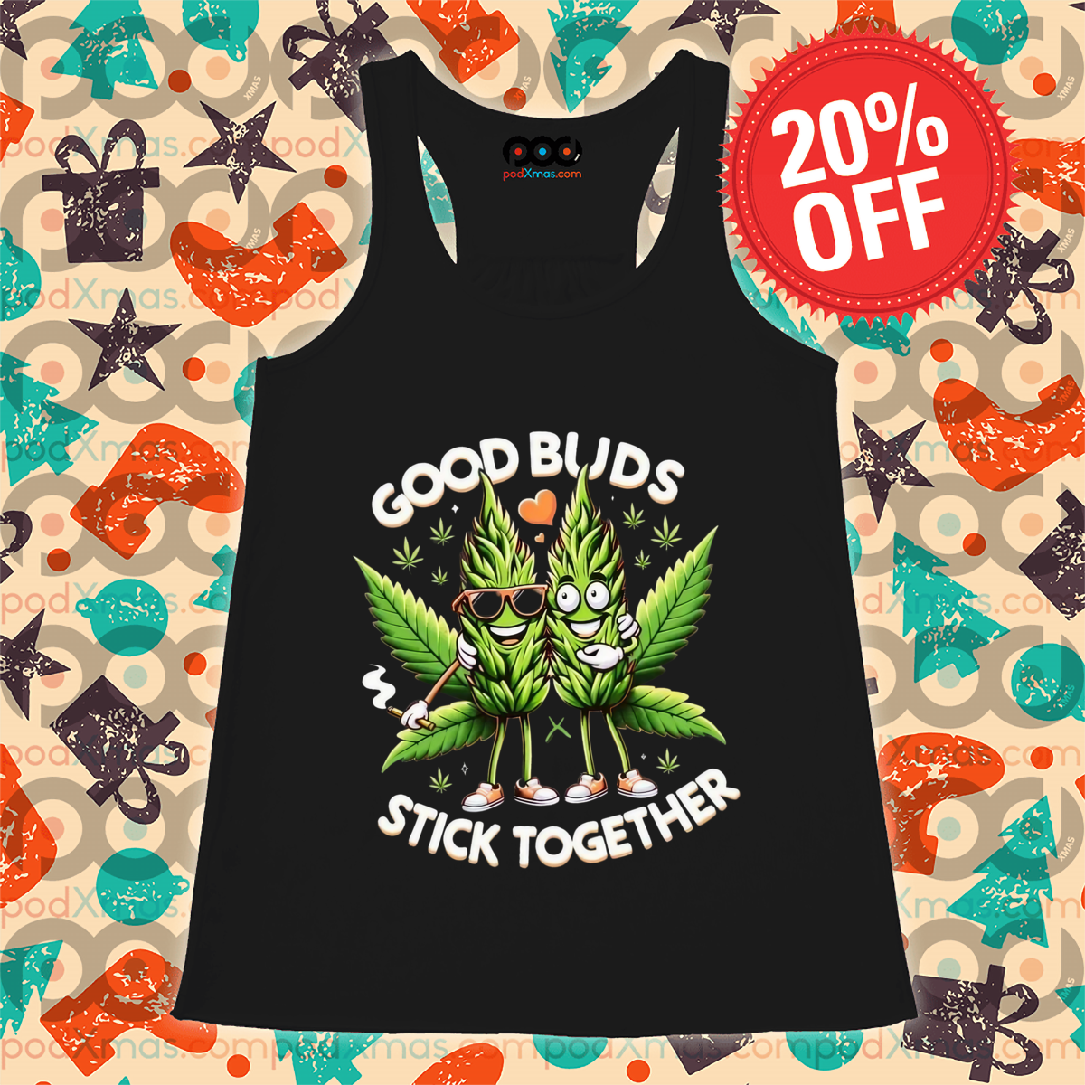 420 Weed Good Buds Stick Together 2024 Shirt