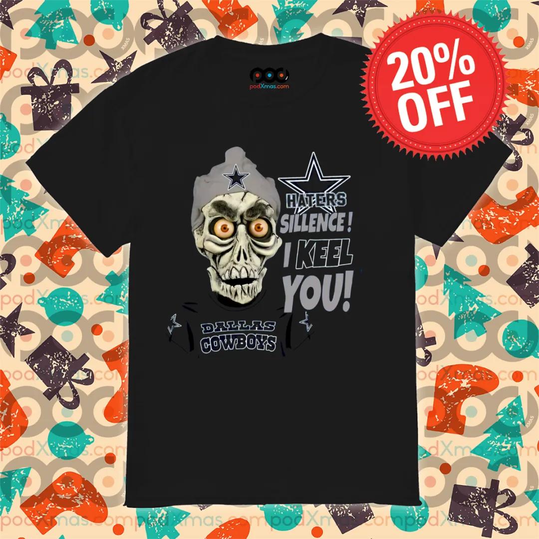 Achmed Dallas Cowboys Haters Sillence I Keel You 2024 Shirt