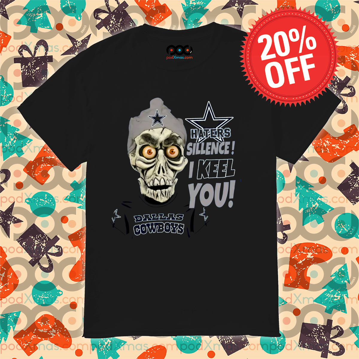 Achmed Dallas Cowboys Haters Sillence I Keel You 2024 Shirt