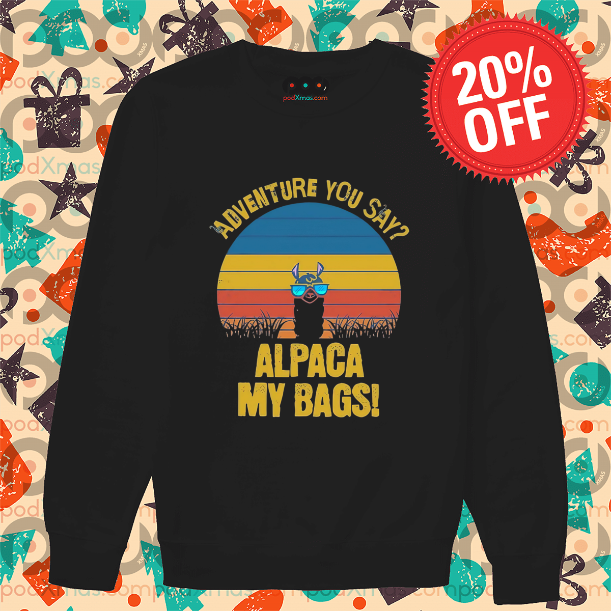 Adventure You Say Alpaca My Bags 2024 Vintage Shirt Adventure You Say Alpaca My Bags 2024 Vintage Shirt
