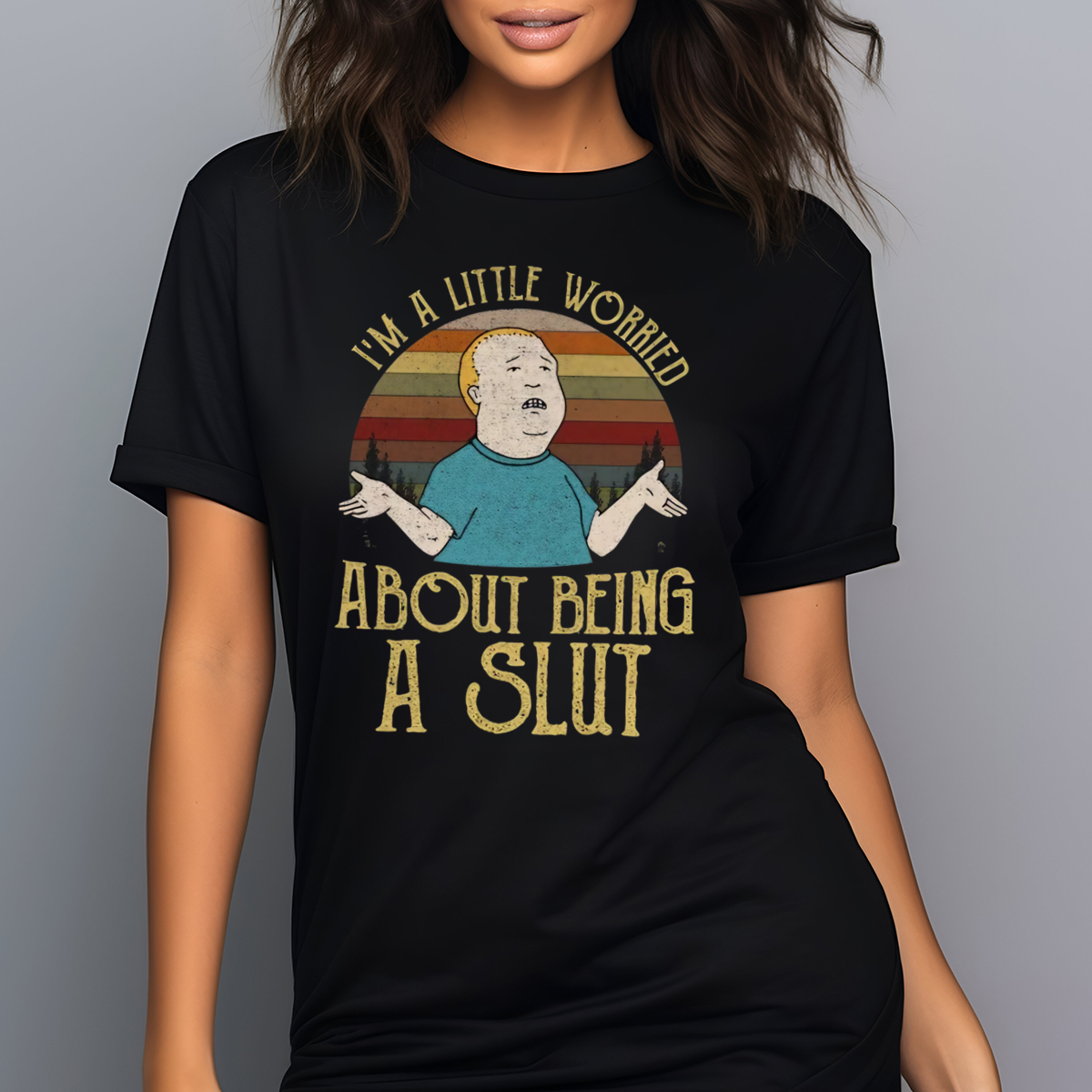Bobby Hill I’m A Little Worried About Being A Slut Vintage Shirt