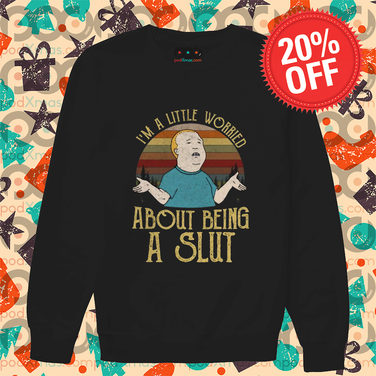 Bobby Hill I’m A Little Worried About Being A Slut Vintage Shirt