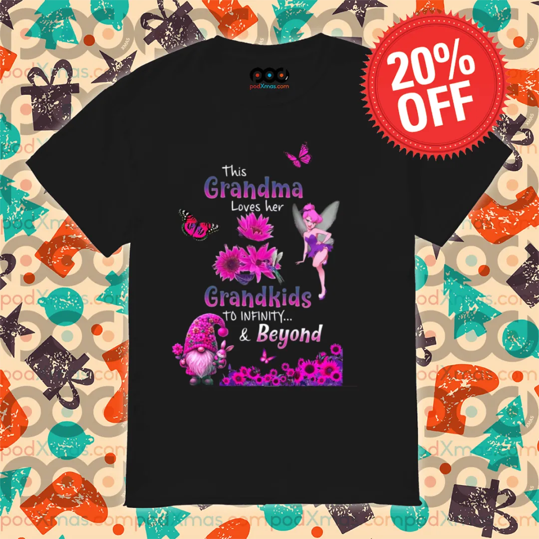 Floral Fairy Gnome This Grandma Loves Her Grandkids To Infinity And Beyond Shirt