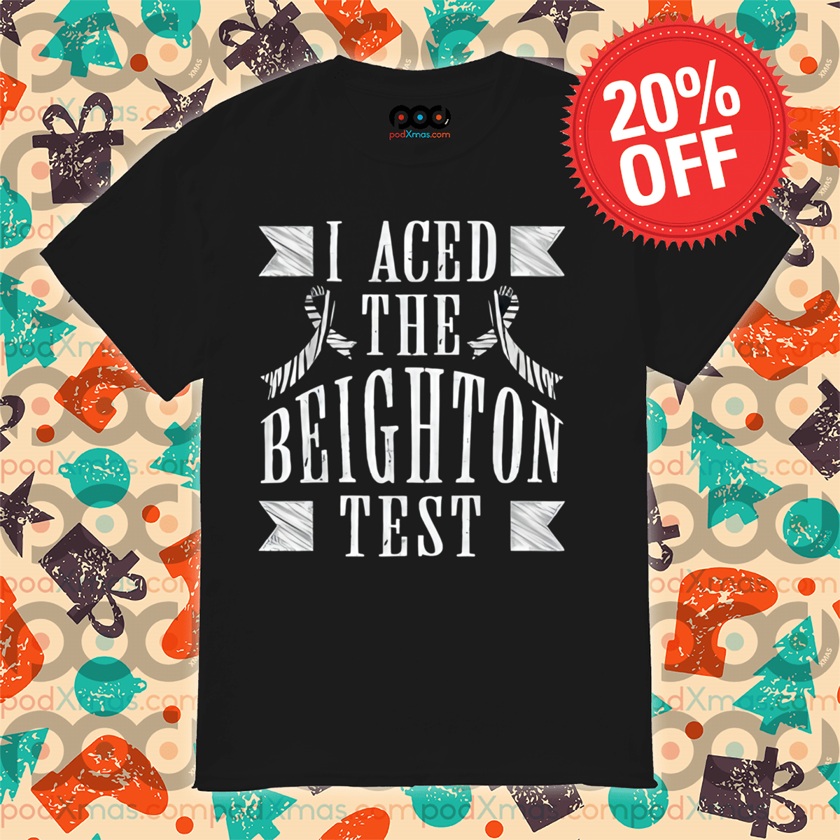 I Aced The Beighton Test 2024 Shirt