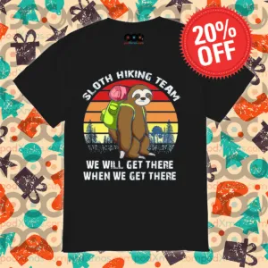 Sloth Hiking Team We Will Get There When We Get There Vintage Shirt