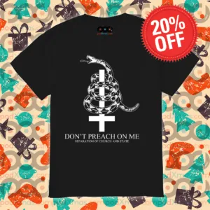 Snake Don't Preach On Me Separation Of Church And State Shirt