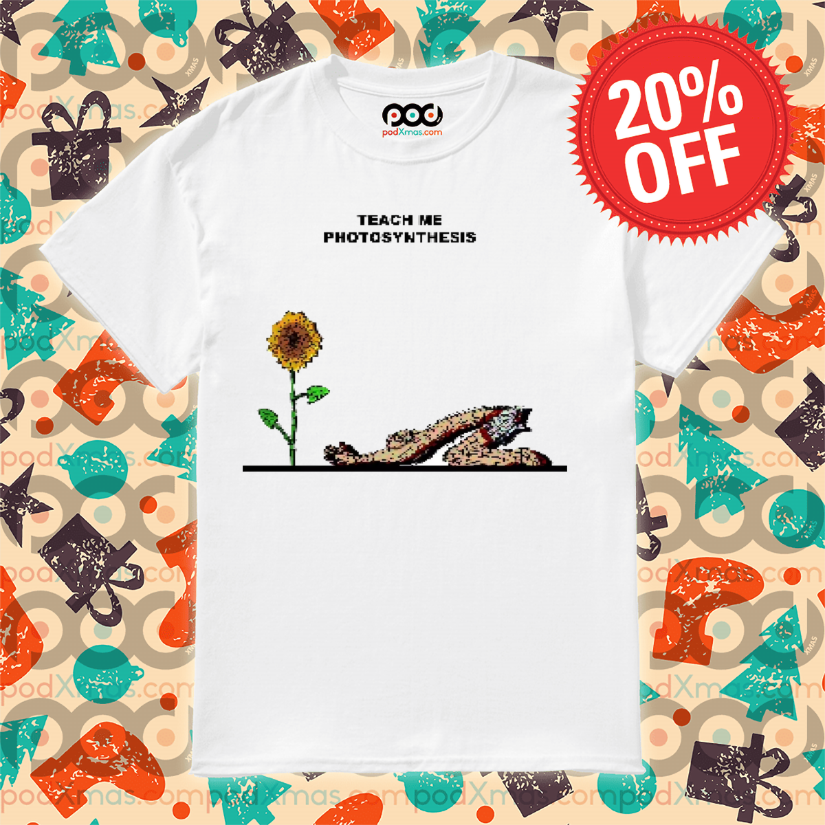 Sunflower Teach Me Photosynthesis 2024 Shirt