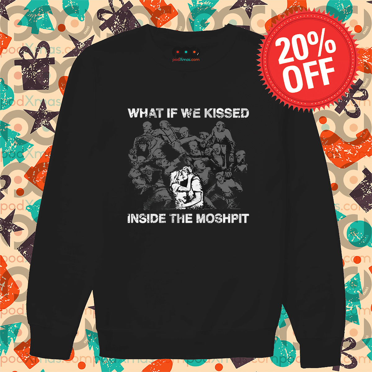 What If We Kissed Inside The Moshpit Vintage Shirt