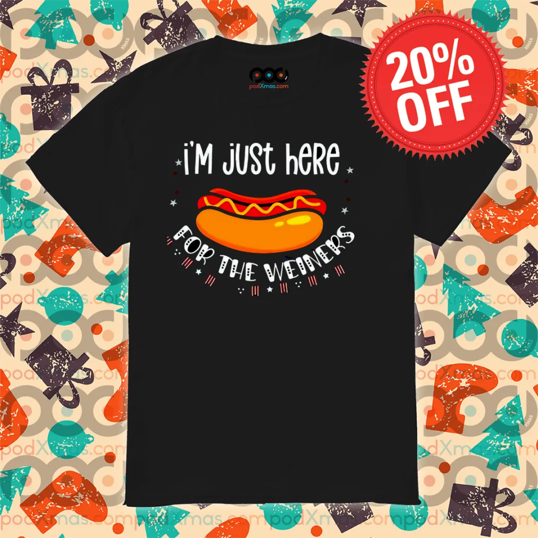 Hot Dog I'm Just Here For The Weiners 2024 Shirt