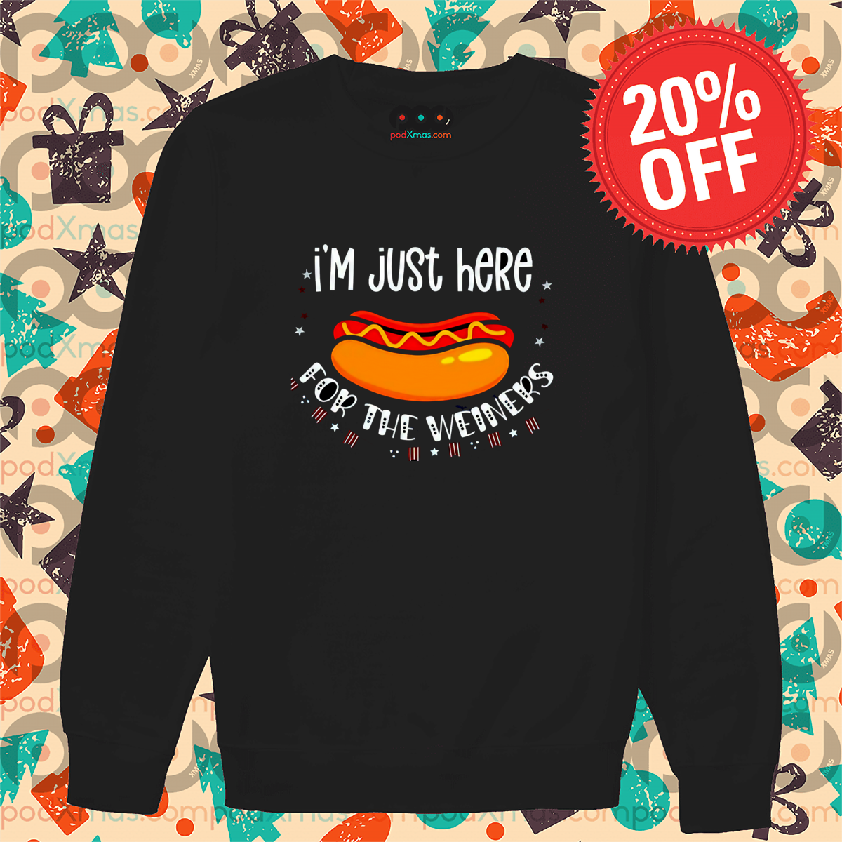 Hot Dog I'm Just Here For The Weiners 2024 Shirt