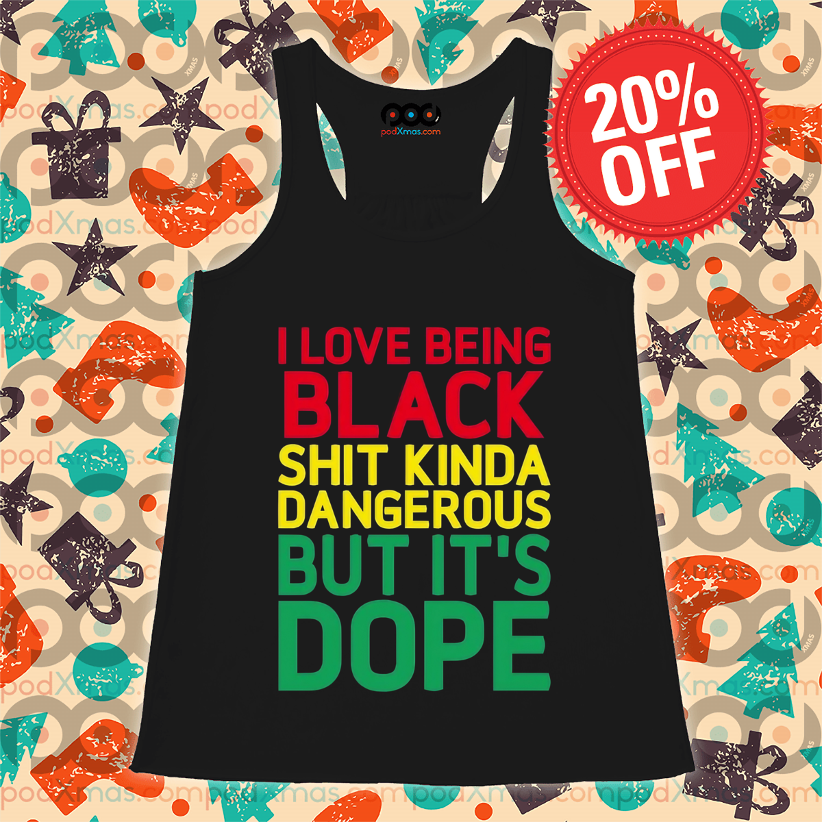 I Love Being Black Shit Kinda Dangerous But It's Dope Shirt