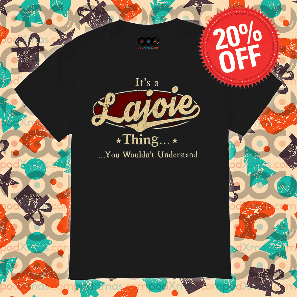 It's A Lajoie Thing You Wouldn't Understand Shirt