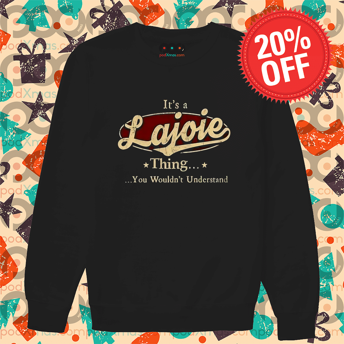 It's A Lajoie Thing You Wouldn't Understand Shirt