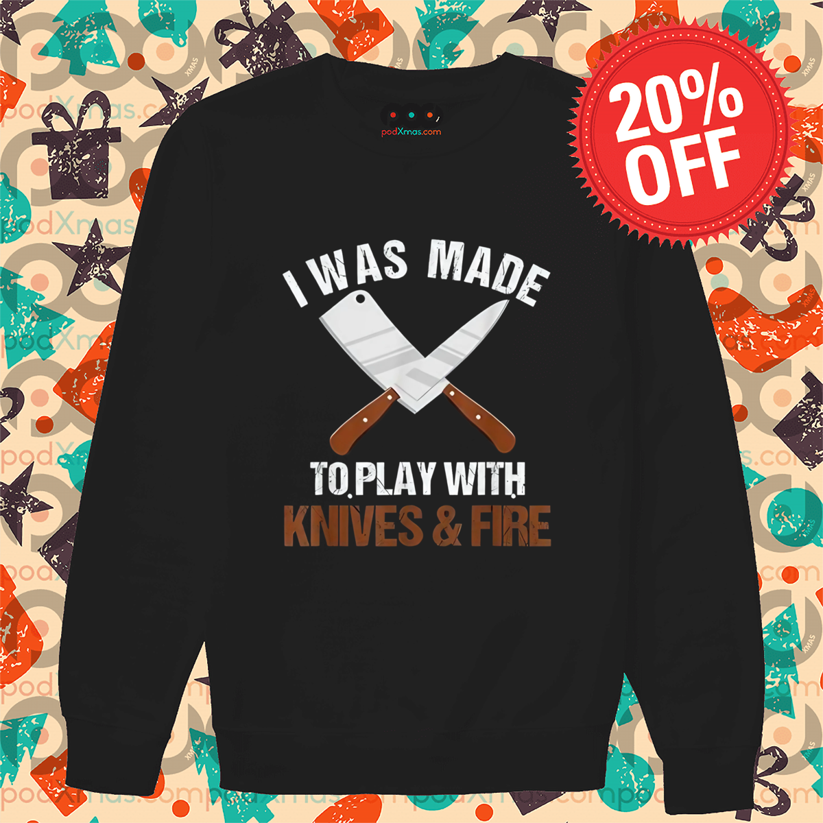 Kfine I Was Made To Play With Knives And Fire Vintage Shirt