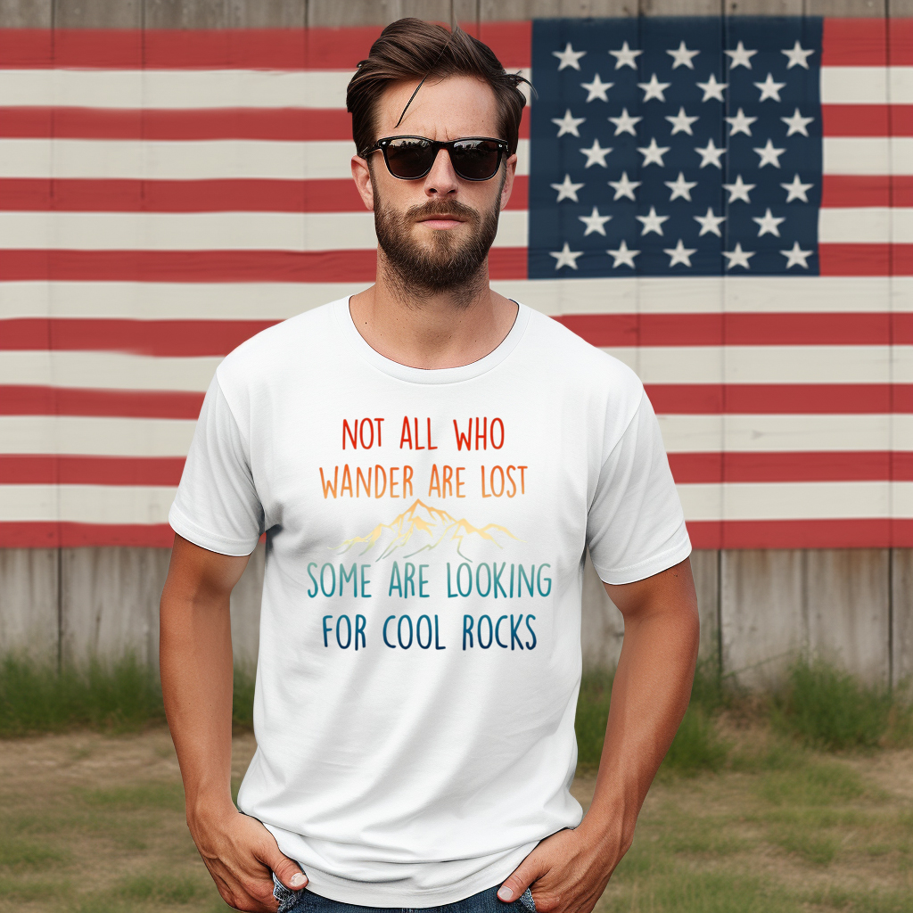 Mountain Not All Who Wander Are Lost Some Are Looking For Cool Rocks Shirt