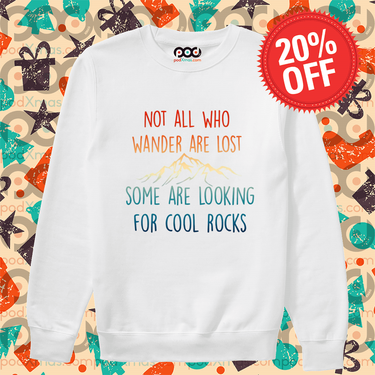 Mountain Not All Who Wander Are Lost Some Are Looking For Cool Rocks Shirt