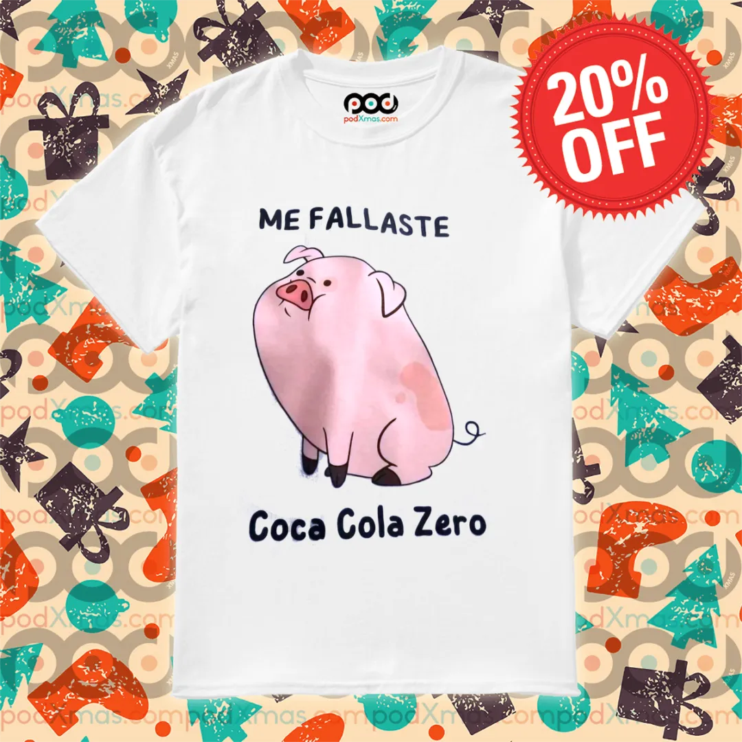 Pig Me Fallaste Coca Cola Zero 2024 Shirt