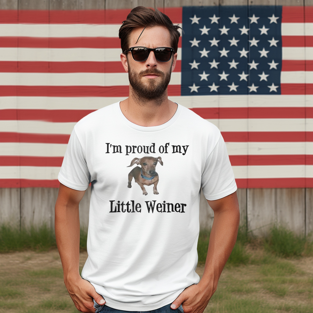 Dachshund I'm Proud Of My Little Weiner 2024 Shirt