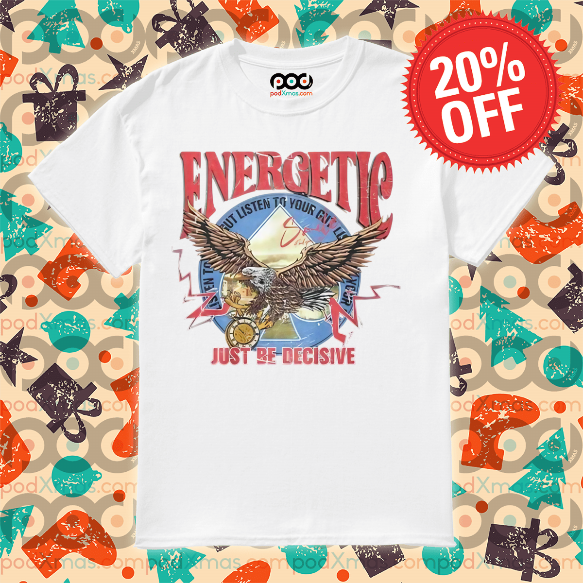 Eagle Energetic Just Be Decisive 2024 Shirt