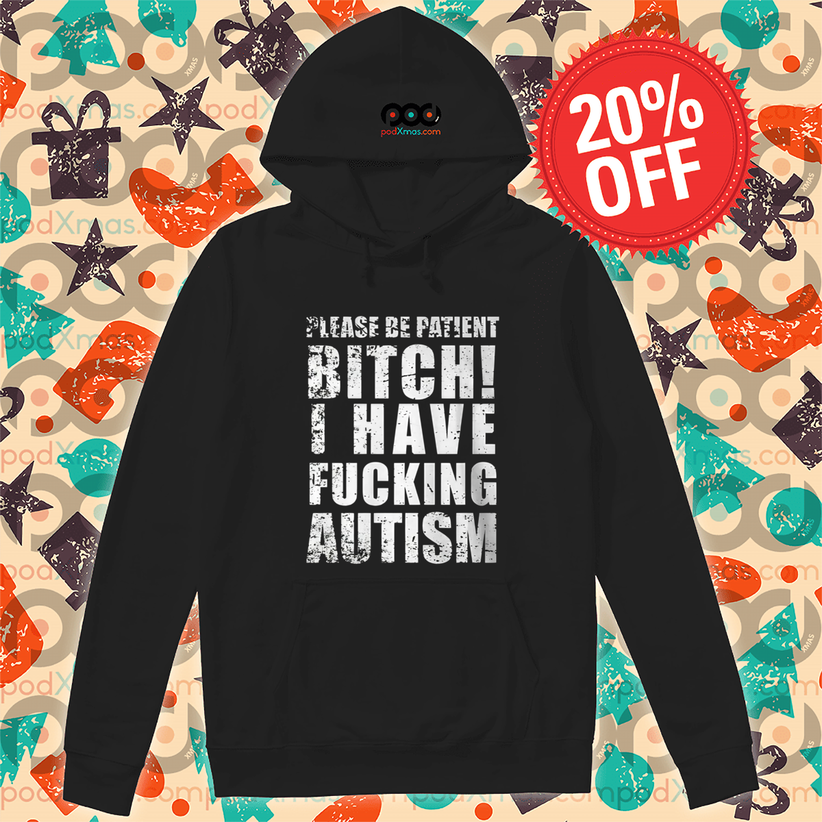 Please Patient Bitch I Have Fucking Autism Vintage Shirt