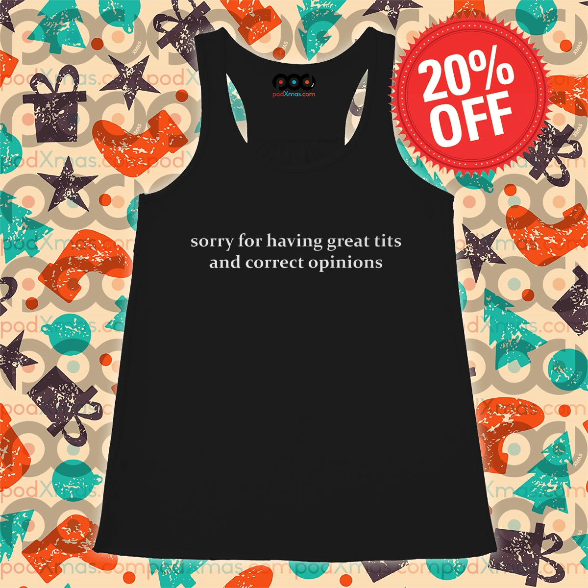 Sorry For Having Great Tits And Correct Opinions Shirt