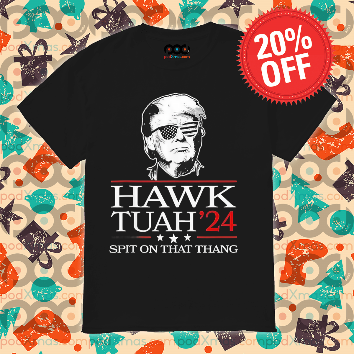 Donald Trump Hawk Tuah 24 Spit On That Thang 2024 Shirt