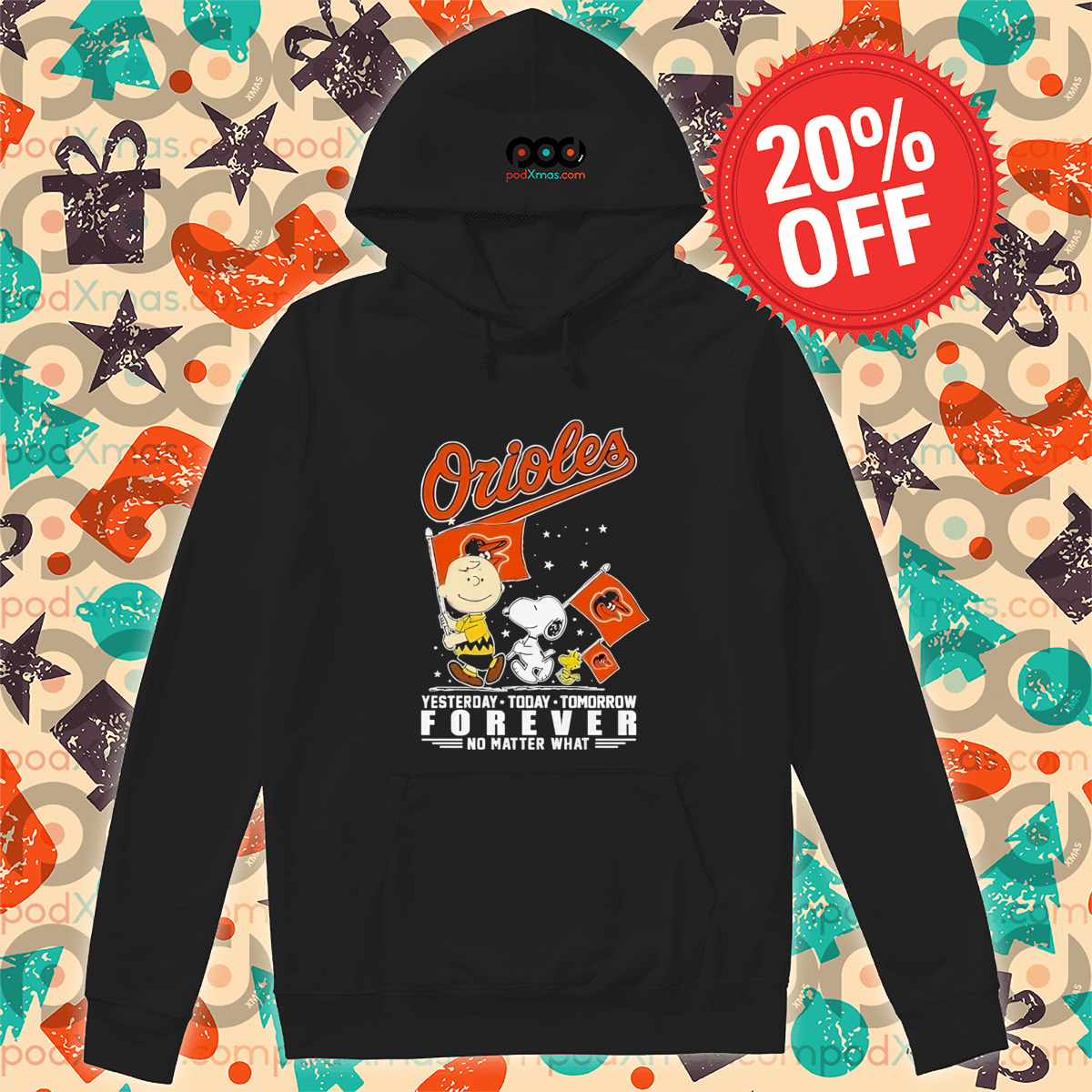 Peanut Snoopy Orioles Yesterday Today Tomorrow Forever No Matter What Shirt