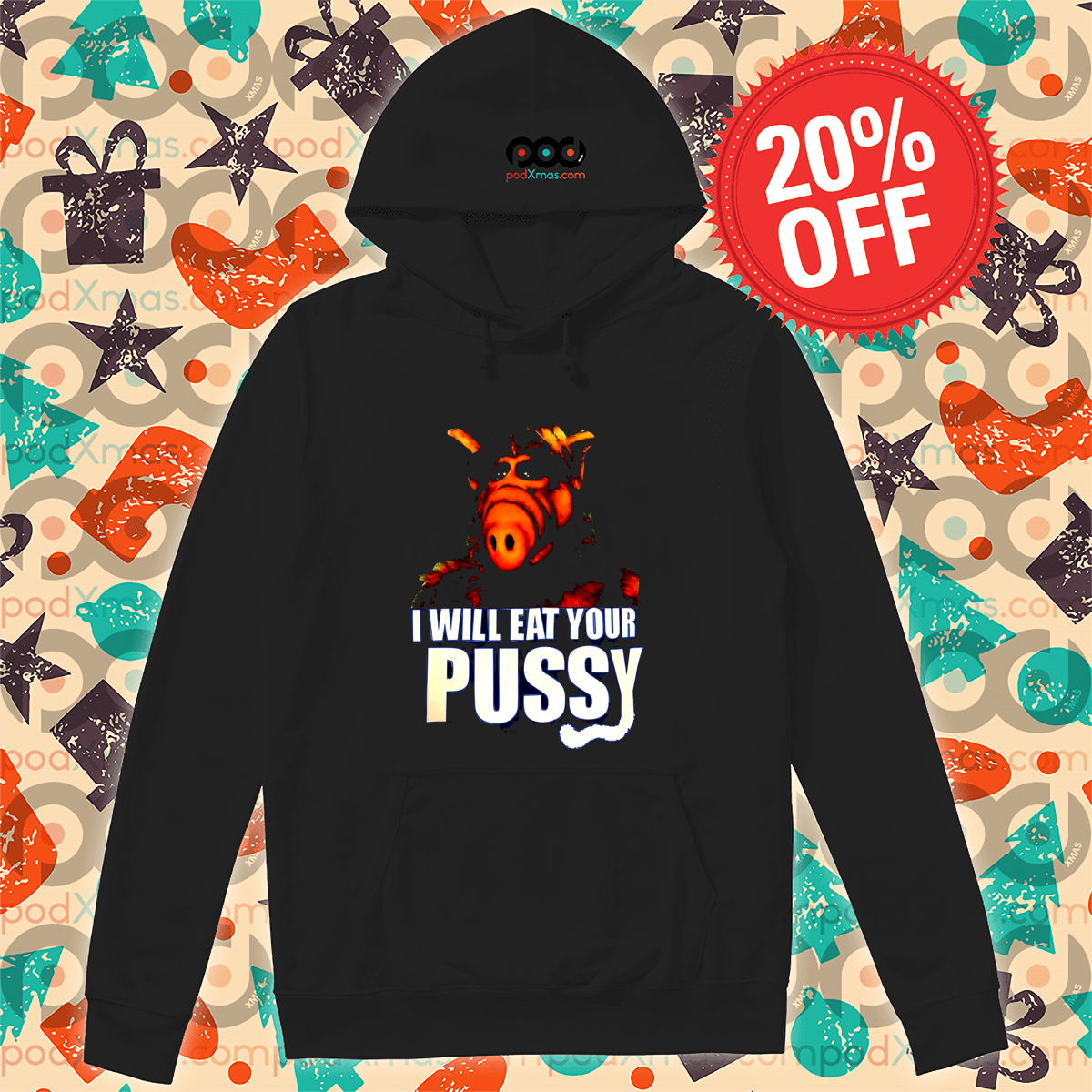 I Will Eat Your Pussy Shirt