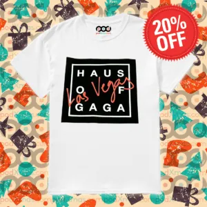 Haus Of Gaga Las Vegas Shirt