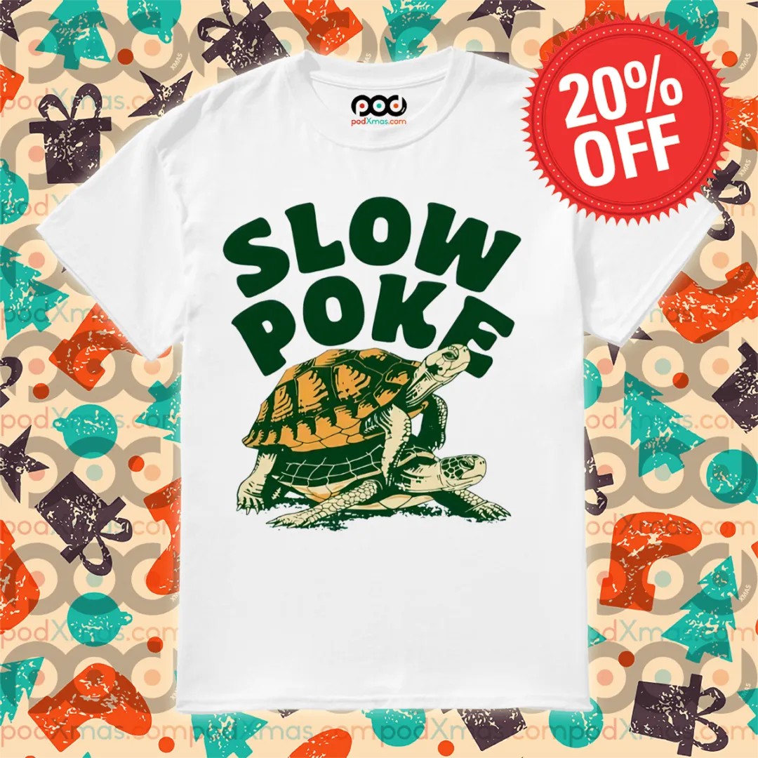 Turtle Slow Poke 2024 Shirt